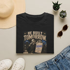 He Built Tomorrow
